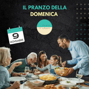 IL PRANZO DELLA DOMENICA 9/11/25